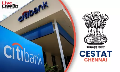 CESTAT Chennai Allows CENVAT Credit To Citibank For Cleaning And Event Services After 2011 Amendment