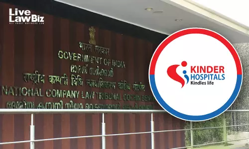 NCLT Orders Stakeholder Meetings For Kinder Womens Hospital–Kindorama Healthcare Merger