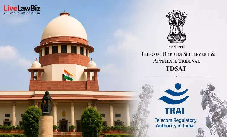 TRAI Can Enforce Regulations But Not Adjudicate Disputes Between Service Providers: Supreme Court