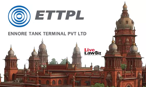 Madras High Court Quashes ₹13.48 Cr Misreporting Penalty On Ennore Tank Terminals For Vague Notice