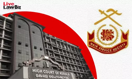 Supreme Court Pleadings Cannot Decide Legal Status Of Nair Service Society: Kerala High Court Supreme Court Pleadings Cannot Decide Legal Status Of Nair Service Society: Kerala High Court