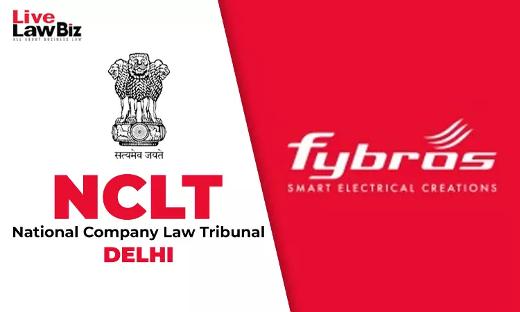 NCLT New Delhi Sanctions Fybros Moddular-Balar Marketing Merger, Holds Scheme Fair And Reasonable NCLT New Delhi Sanctions Fybros Moddular-Balar Marketing Merger, Holds Scheme Fair And Reasonable