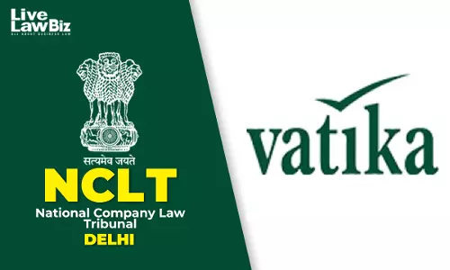 NCLT New Delhi Dismisses Vatika One On One Insolvency Plea, Holds Assured Returns Not Operational Debt