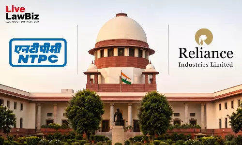 Supreme Court Dismisses Reliances Plea Against Redaction Of Affidavit Portions In NTPC Gas Dispute Supreme Court Dismisses Reliances Plea Against Redaction Of Affidavit Portions In NTPC Gas Dispute