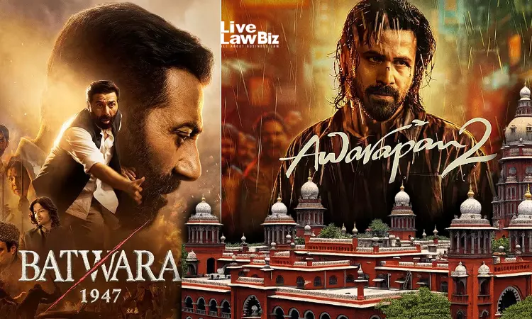 Madras High Court Grants Anti-Piracy Injunctions For Batwara 1947, Awarapan 2 Madras High Court Grants Anti-Piracy Injunctions For Batwara 1947, Awarapan 2
