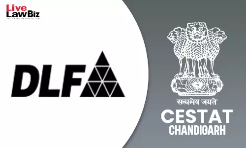 CESTAT Chandigarh Sets Aside Penalties On DLF Projects For Service Tax Dispute Over Ongoing Projects
