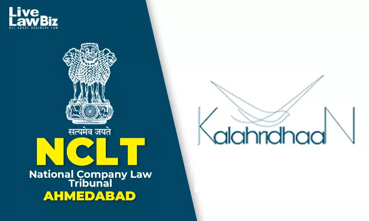 NCLT Ahmedabad Admits Kalahridhaan Trendz Into CIRP Over ₹3.26 Crore Default