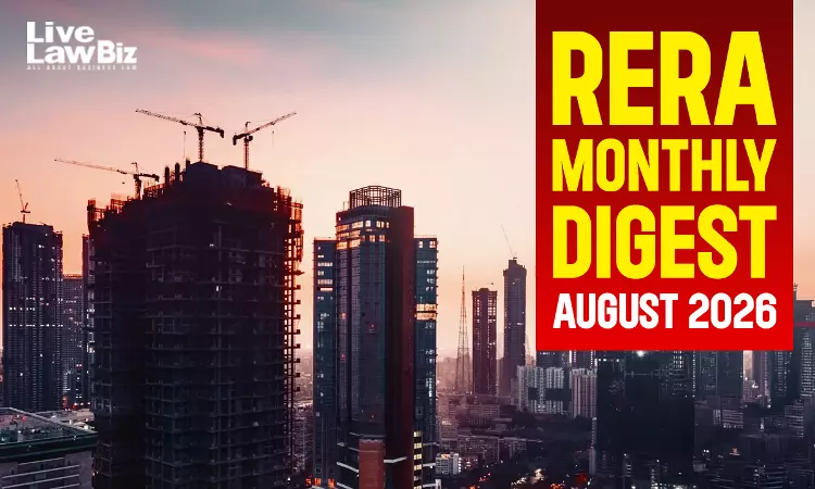 LiveLawBiz RERA Cases Monthly Digest: August 2026 LiveLawBiz RERA Cases Monthly Digest: August 2026