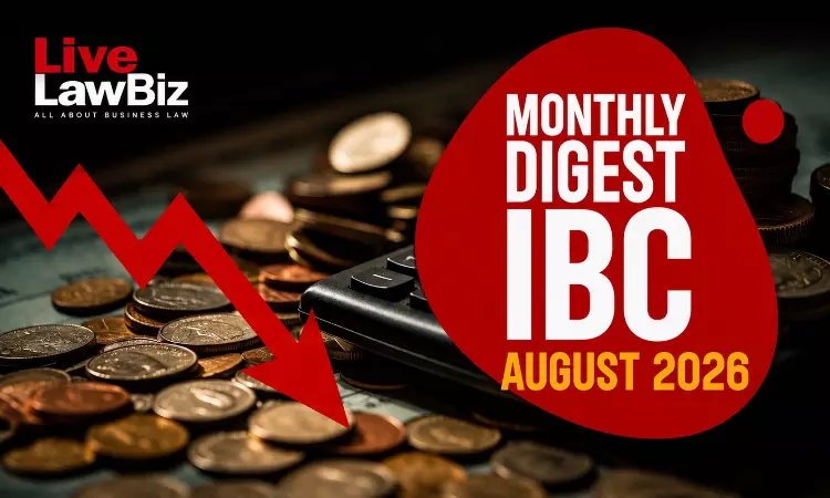 LiveLawBiz IBC Monthly Digest: August 2026