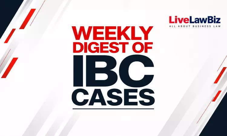 LiveLawBiz IBC Weekly Digest: August 31 - September 5, 2026 LiveLawBiz IBC Weekly Digest: August 31 - September 5, 2026