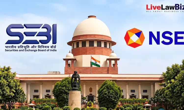 Supreme Court Disposes SEBI-NSE Appeals After Settlement In Co-Location, P2P Connectivity Dispute