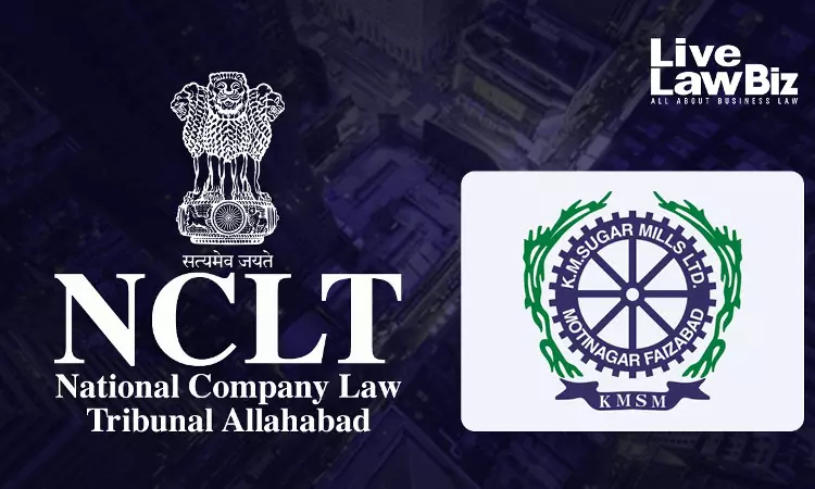 Allahabad NCLT Sanctions Demerger Of KM Sugar Mills Distillery Division Into KM Spirits Allahabad NCLT Sanctions Demerger Of KM Sugar Mills Distillery Division Into KM Spirits