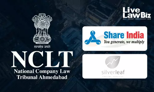NCLT Ahmedabad Sanctions Share India-Silverleaf Capital Merger