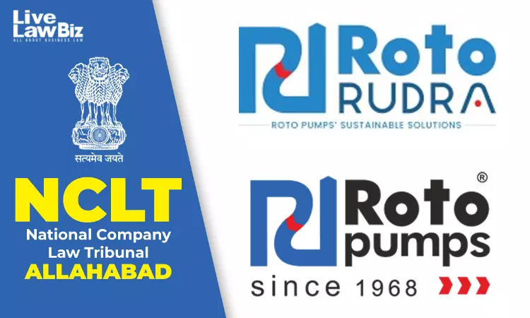 Allahabad NCLT Approves First Motion For Roto Energy Systems-Roto Pumps Merger, Dispenses With Meetings Allahabad NCLT Approves First Motion For Roto Energy Systems-Roto Pumps Merger, Dispenses With Meetings