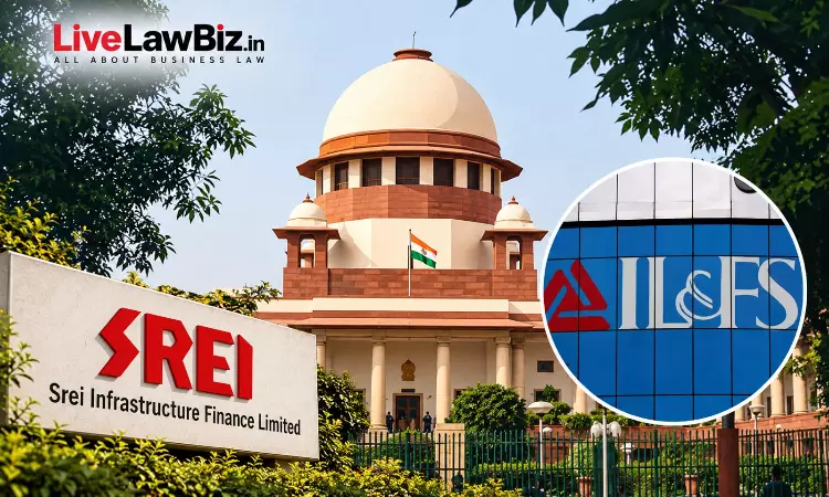 Supreme Court Stays NCLAT Order Reviving IL&FS Plea Over ₹1,080 Crore SREI Group Linked Transactions