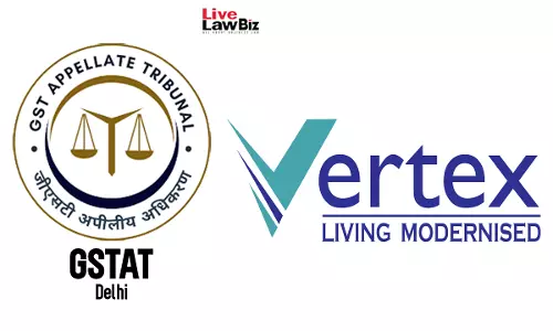 GSTAT Delhi Bench Sets Aside Profiteering Proceedings Against Vertex Homes Over ITC Benefit GSTAT Delhi Bench Sets Aside Profiteering Proceedings Against Vertex Homes Over ITC Benefit