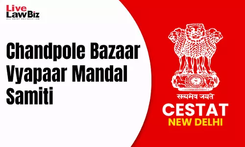 CESTAT Upholds Service Tax On ₹12.66 Lakh JMRC Payment To Chandpole Bazaar Association CESTAT Upholds Service Tax On ₹12.66 Lakh JMRC Payment To Chandpole Bazaar Association
