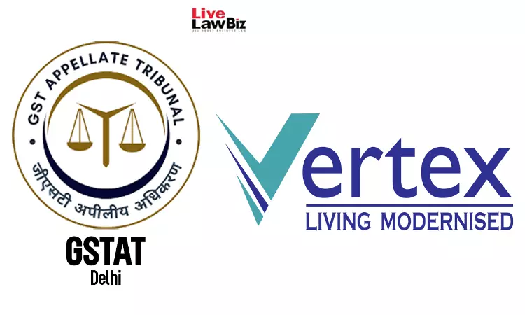 GSTAT Delhi Bench Sets Aside Profiteering Proceedings Against Vertex Homes Over ITC Benefit GSTAT Delhi Bench Sets Aside Profiteering Proceedings Against Vertex Homes Over ITC Benefit