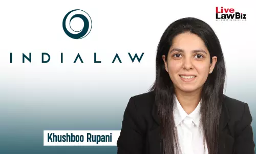 Indialaw LLP Appoints Khushboo Rupani As Associate Partner To Head ADR And Criminal Litigation Practices In Mumbai Indialaw LLP Appoints Khushboo Rupani As Associate Partner To Head ADR And Criminal Litigation Practices In Mumbai