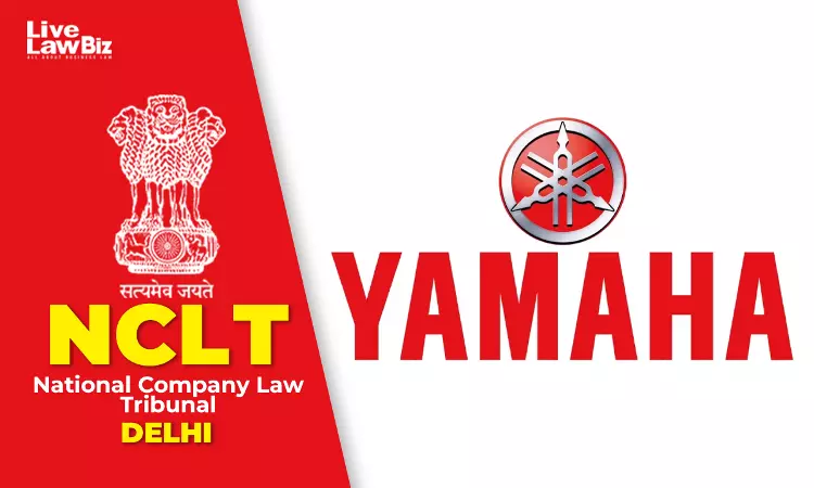 NCLT Delhi Sanctions Yamaha Motor India Restructuring Scheme NCLT Delhi Sanctions Yamaha Motor India Restructuring Scheme