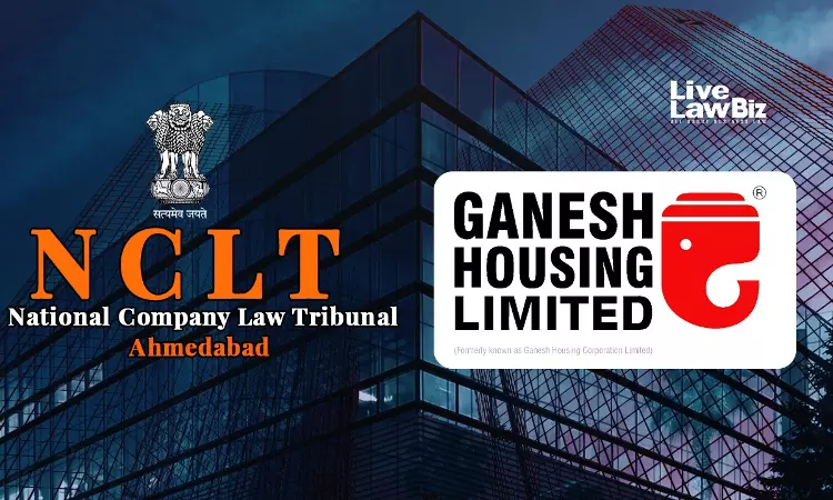 NCLT Ahmedabad Directs Ganesh Housing To Convene Shareholders Meeting For Merger With Gatil Properties