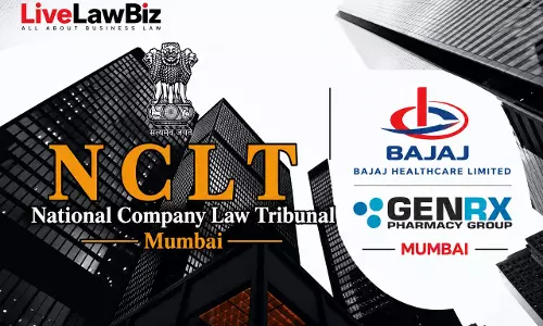 NCLT Mumbai Allows Bajaj Healthcare To Acquire GENRX Pharmaceuticals