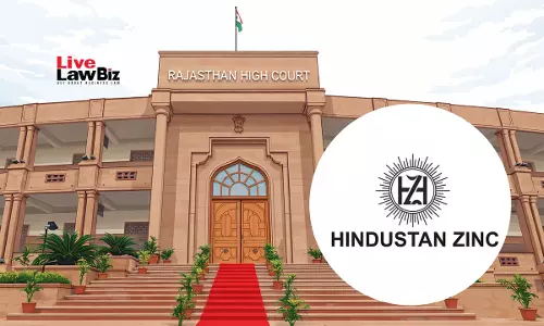 Rajasthan High Court Upholds Hindustan Zincs ₹18.87 Crore Additional Depreciation Claim On Power Plant Machinery