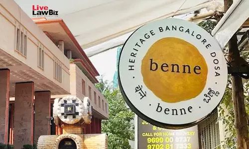 Delhi High Court Restrains Benne Delhi From Using BENNE Trademark In South Indian Cuisine Business Delhi High Court Restrains Benne Delhi From Using BENNE Trademark In South Indian Cuisine Business