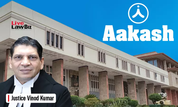 Delhi High Court Appoints Local Commissioner In Aakashs ₹2.13 Crore Student Fee Dispute Delhi High Court Appoints Local Commissioner In Aakashs ₹2.13 Crore Student Fee Dispute