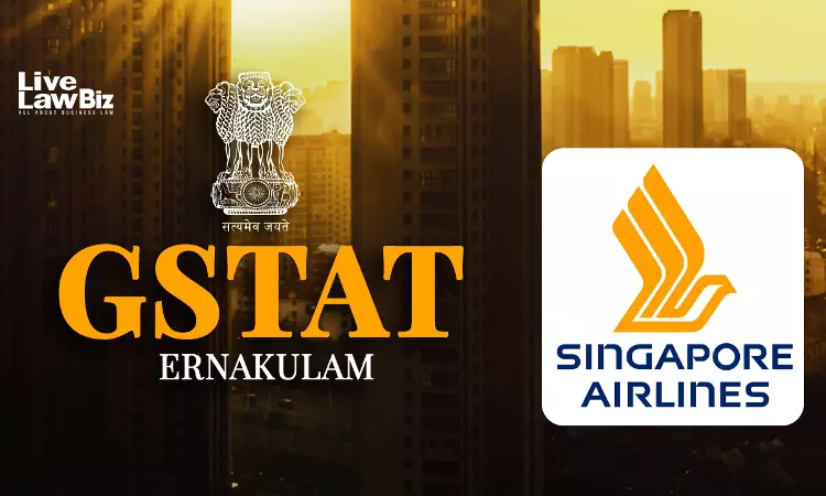 GSTAT Ernakulam Allows Singapore Airlines ₹45.92 Lakh GST Refund Claims For Cancelled COVID-Era Flights GSTAT Ernakulam Allows Singapore Airlines ₹45.92 Lakh GST Refund Claims For Cancelled COVID-Era Flights