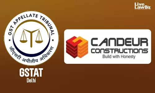 GSTAT Delhi Directs Candeur Constructions To Pass On ₹1.63 Crore ITC Benefit To 188 Homebuyers
